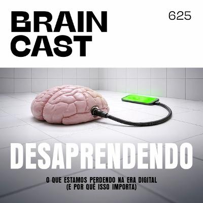 Desaprendendo: as habilidades que estamos perdendo na era digital Desaprendendo: as habilidades que estamos perdendo na era digital