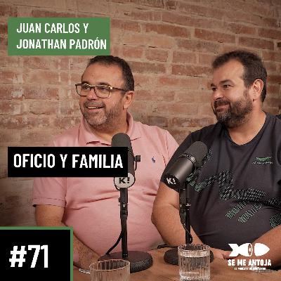 #71 | Hermanos Padrón | OFICIO Y FAMILIA