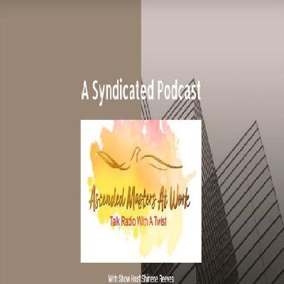 Ascended Masters at Work with Shirlene Reeves
