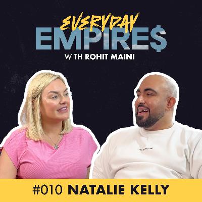 She Built 5 Businesses from Scratch — Now UK Taxes Are Pushing Her to Dubai | Everyday Empires with Rohit Maini | Ep. 10: Natalie Kelly