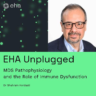 MDS Pathophysiology and the Role of Immune Dysfunction (with Dr Shahram Kordasti)