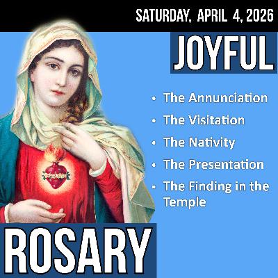LISTEN - RELAXED PACE ROSARY - Joyful Mysteries of the Rosary for SATURDAY, April 4, 2026 LISTEN - RELAXED PACE ROSARY - Joyful Mysteries of the Rosary for SATURDAY, April 4, 2026
