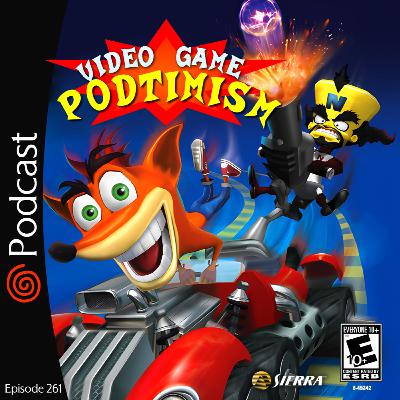 Ep. 261: The Virtual Boys Are Back In Town (Feat. Crash Tag Team Racing)