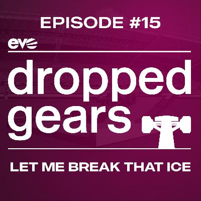 Ep.15 - Let me break that Ice