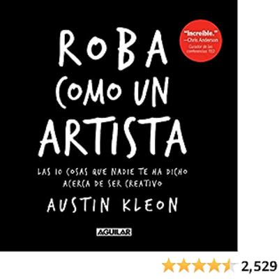 CAP #2 ROBA COMO UN ARTISTA | AUSTIN KLEON | VOZ MARTIN BELHARVRIC