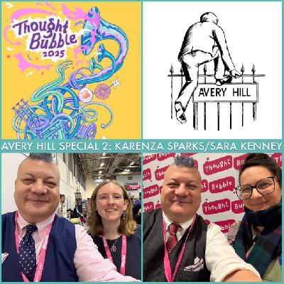 Episode 1680 - Thought Bubble Festival: Avery Hill Special 2 - Karenza Sparks/Sara Kenney!
