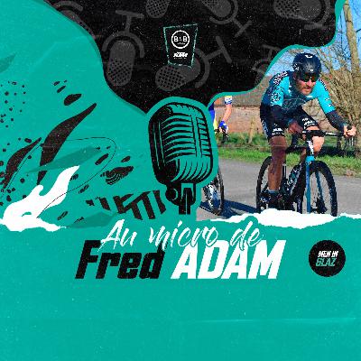 #40 - Au Micro de Fred Adam