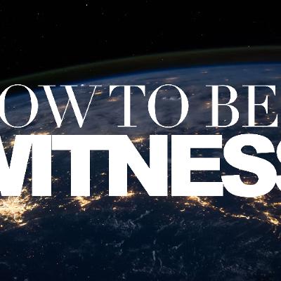 How To Be A Witness - Pastor Tyler Gaulden How To Be A Witness - Pastor Tyler Gaulden