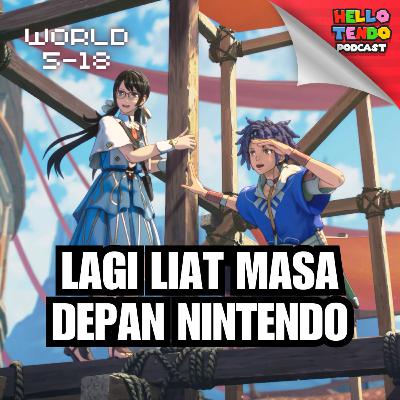 Nintendo Direct ini bikin putri mau beli Switch 2 - Hello Tendo World 5-18 Nintendo Direct ini bikin putri mau beli Switch 2 - Hello Tendo World 5-18