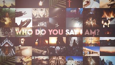 Who Do You Say I Am? | His Return