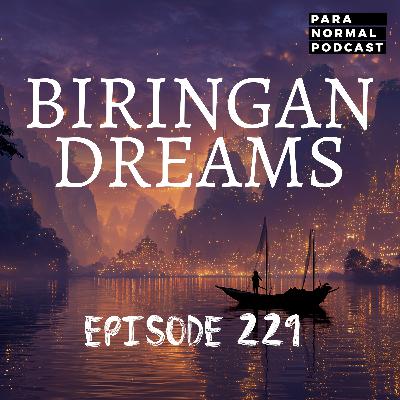 EP 229 - Biringan Dreams