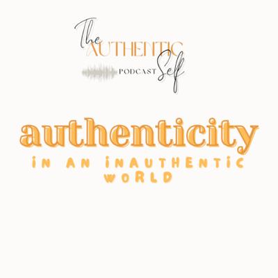 Authenticity in An Inauthentic World