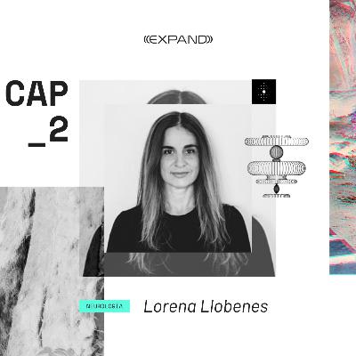 T1. E2 | LORENA LLOBENES: Meditación, compasión y psic0délic0s