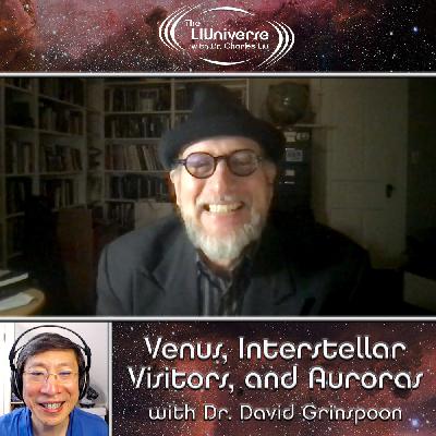 Venus, Interstellar Visitors, and Auroras with Dr. David Grinspoon