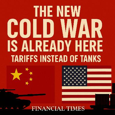 Новая Холодная Война УЖЕ ЗДЕСЬ: тарифы вместо танков. Financial Times