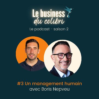 #3 Un management humain #3 Un management humain