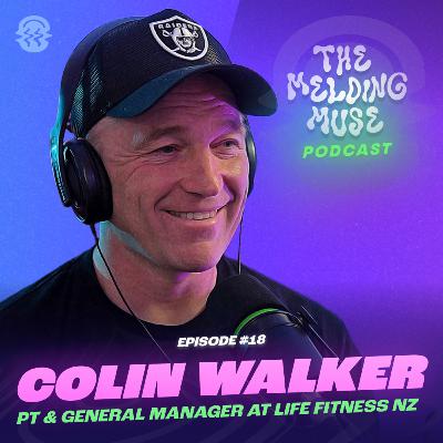 E18 COLIN WALKER - LIFE FITNESS NZ | The evolution of the fitness industry, diet, recovery & more