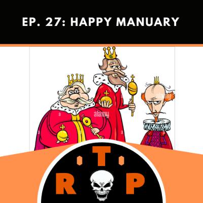 Ep. 27: Happy Manuary