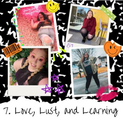 Love, Lust, & Learning