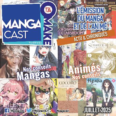 Mangacast Omake n°134 – Juillet 2025