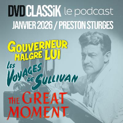 Janvier 2026 / PRESTON STURGES : GOUVERNEUR MALGRE LUI - SULLIVAN'S TRAVEL - THE GREAT MOMENT Janvier 2026 / PRESTON STURGES : GOUVERNEUR MALGRE LUI - SULLIVAN'S TRAVEL - THE GREAT MOMENT
