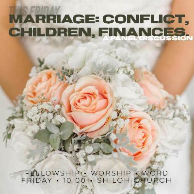 MARRIAGE: Conflict, Children, Finances (Panel Discussion)