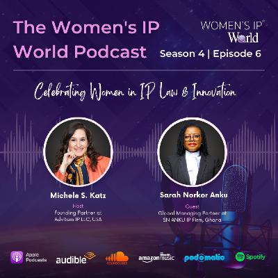 Episode 6: Women's IP World Podcast - Season 4, Episode 6