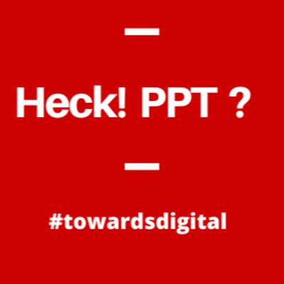 Heck! PPT?