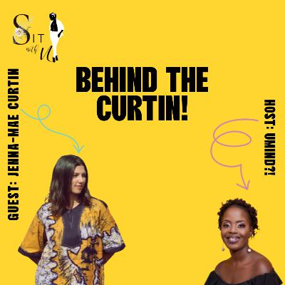 Behind The Curtin with Jenna-Mae Curtin