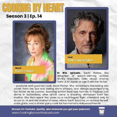 Cooking By Heart With Chris Sarandon With Special Guest Sachi Parker