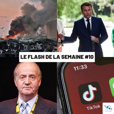 Flash de la semaine du 3 août - Beyrouth, prime Covid, Juan Carlos et TikTok Flash de la semaine du 3 août - Beyrouth, prime Covid, Juan Carlos et TikTok