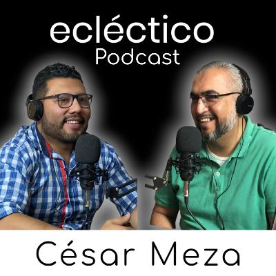 ecléctico 3 | La carrera de medicina y la locución, la Psicología de la Atracción | César Meza ecléctico 3 | La carrera de medicina y la locución, la Psicología de la Atracción | César Meza