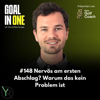 #148 Nervös am ersten Abschlag? Warum das kein Problem ist