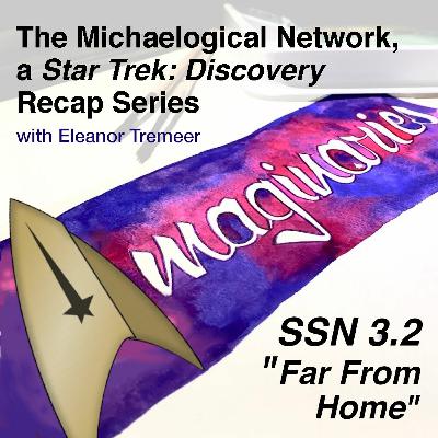 SSN3.2 - The Michaelogical Network, a STAR TREK DISCO Recap Series SSN3.2 - The Michaelogical Network, a STAR TREK DISCO Recap Series