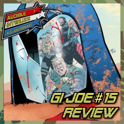 Audible Interlude: A GI Joe Podcast Energon Universe GI Joe #15 Review