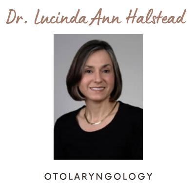 Dr. Halstead - Laryngology and Tips for Pursuing ENT
