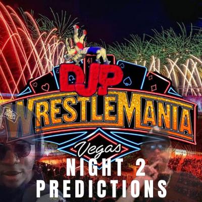 Episode 213 | WrestleMania Predictions Night 2 Episode 213 | WrestleMania Predictions Night 2