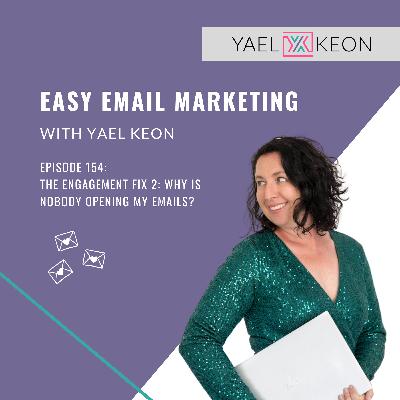 The Engagement Fix 2: Why Is Nobody Opening My Emails? The Engagement Fix 2: Why Is Nobody Opening My Emails?