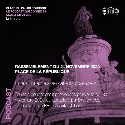 Rassemblement du 24 novembre 2020 - Place de la République Rassemblement du 24 novembre 2020 - Place de la République