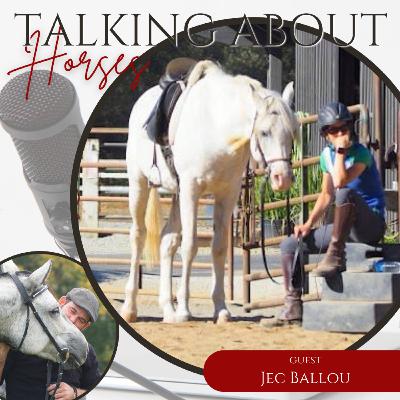 Ep # 57 Jec Ballou - Developing a fitness plan for your horse