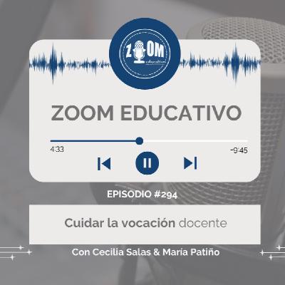 Ep 294 Cuidar la vocación docente