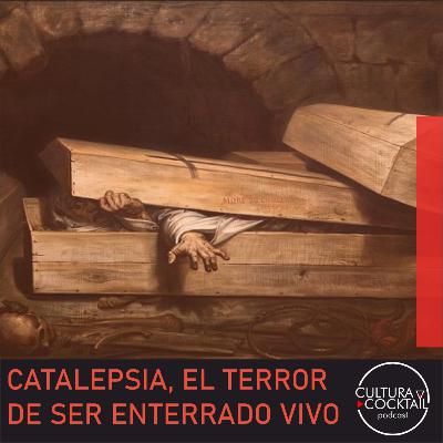 33- Catalepsia: El terror de ser enterrado vivo 33- Catalepsia: El terror de ser enterrado vivo