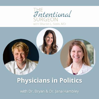 S03EP03: Physicians in Politics with Dr. Bryan & Dr. Jana Hambley