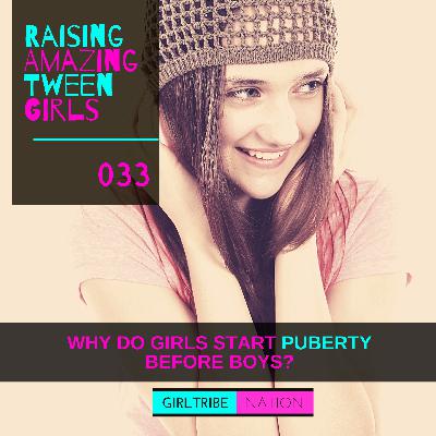 WHY DO GIRLS START PUBERTY BEFORE BOYS? WHY DO GIRLS START PUBERTY BEFORE BOYS?