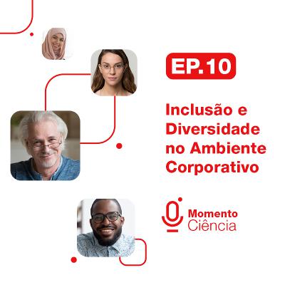 Inclusão e diversidade no ambiente corporativo