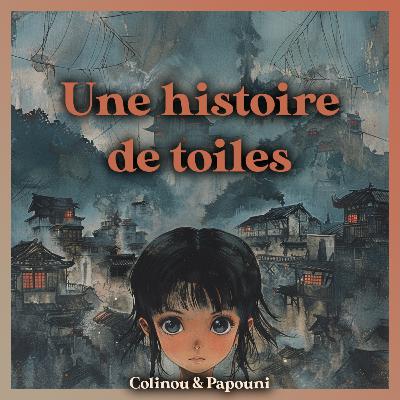 Une histoire de toiles 🕷️ 🕸️