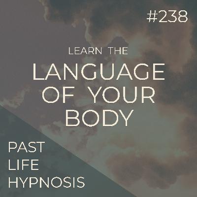 Learning the Language of Your Body | Thru Another Lifetime | Seer Sessions #238 Learning the Language of Your Body | Thru Another Lifetime | Seer Sessions #238