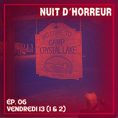 Vendredi 13 (1 & 2)