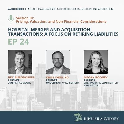 Hospital Merger and Acquisition Transactions: A Focus on Retiring Liabilities