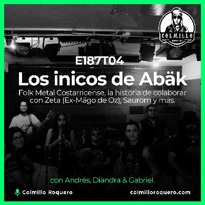 Los inicos de Abäk: Folk Metal Costarricense, la historia de colaborar con Zeta (Ex-Mägo de Oz), Saurom y más - E187T04